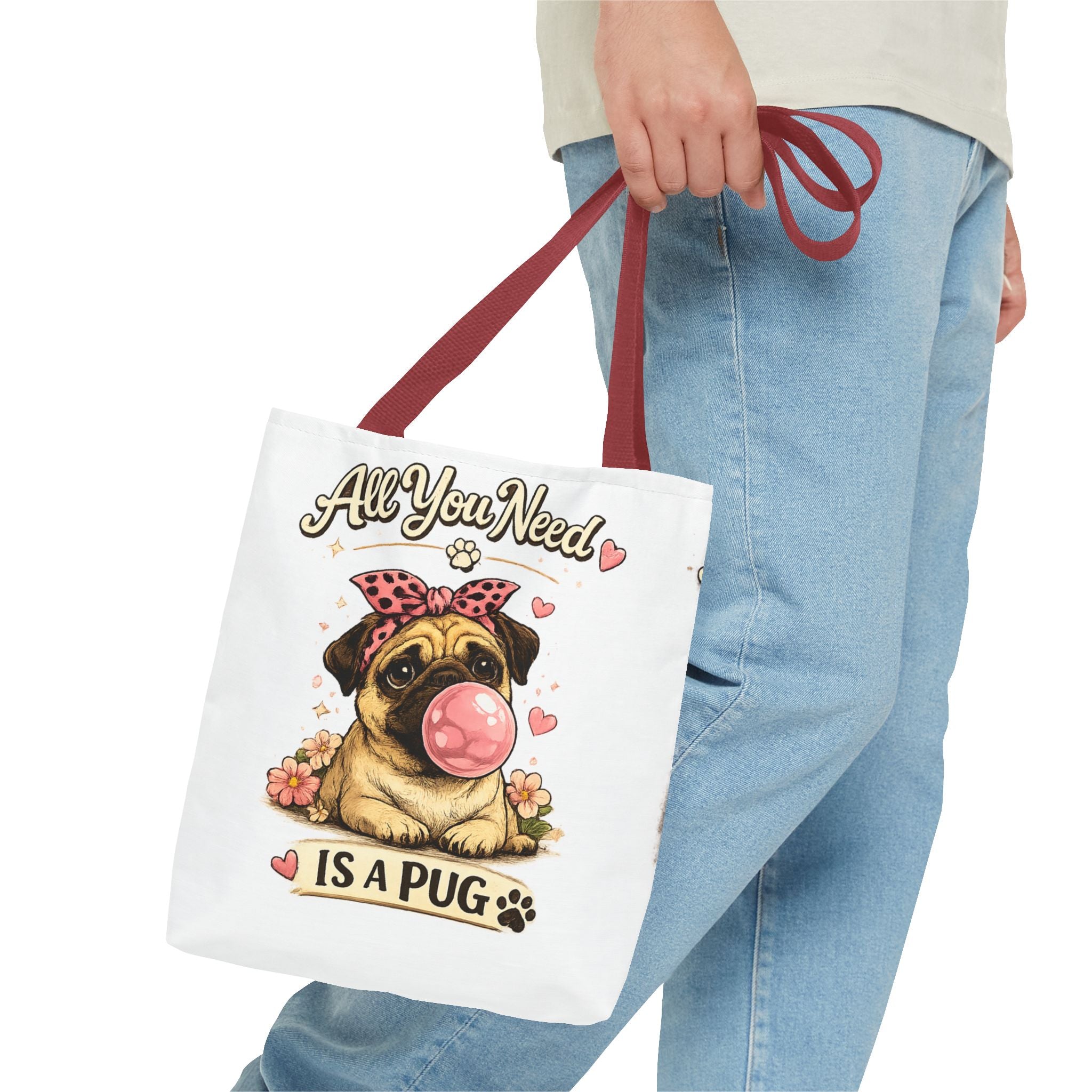 All You Need Is A Pug Tote Bag