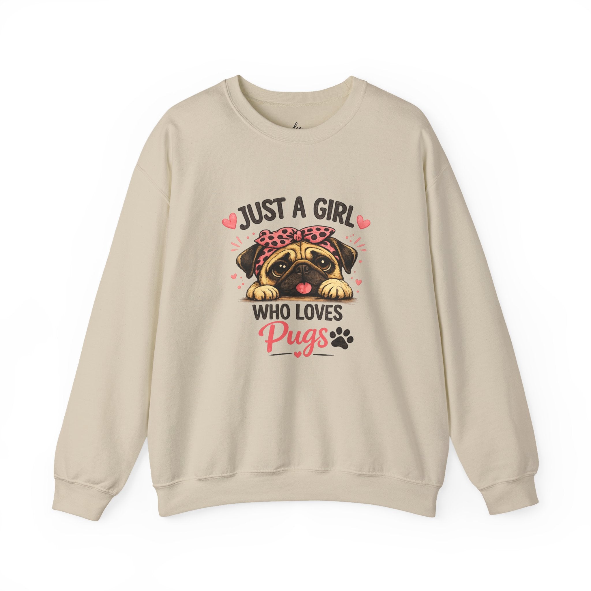Pug Lover Sweatshirt — "Just a Girl Who Loves Pugs" Cute Pug Graphic Crewneck