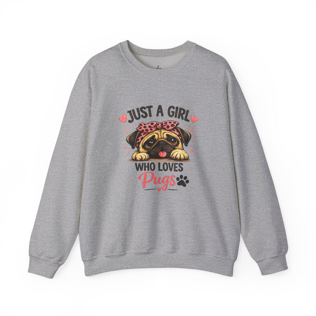Pug Lover Sweatshirt — "Just a Girl Who Loves Pugs" Cute Pug Graphic Crewneck