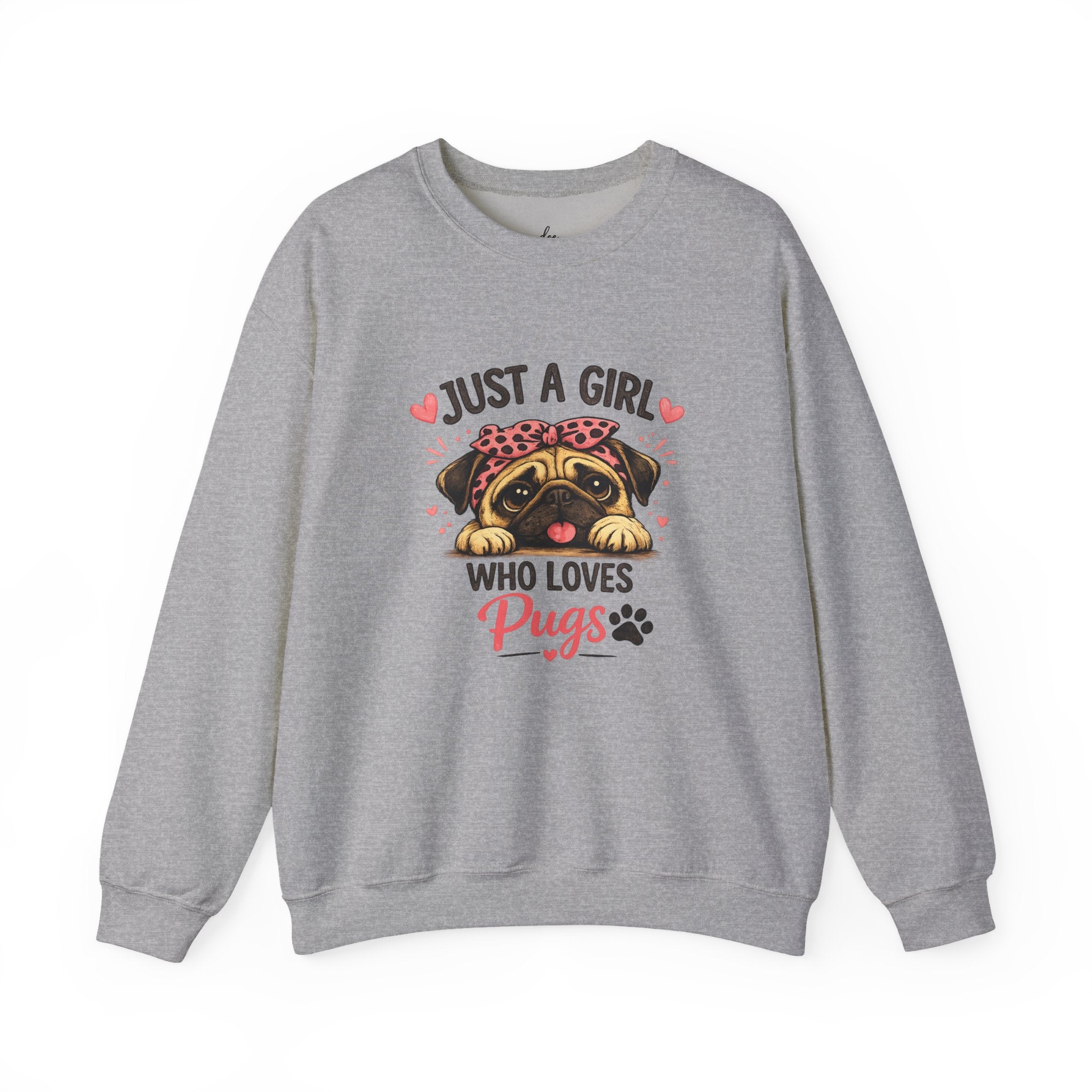 Pug Lover Sweatshirt — "Just a Girl Who Loves Pugs" Cute Pug Graphic Crewneck