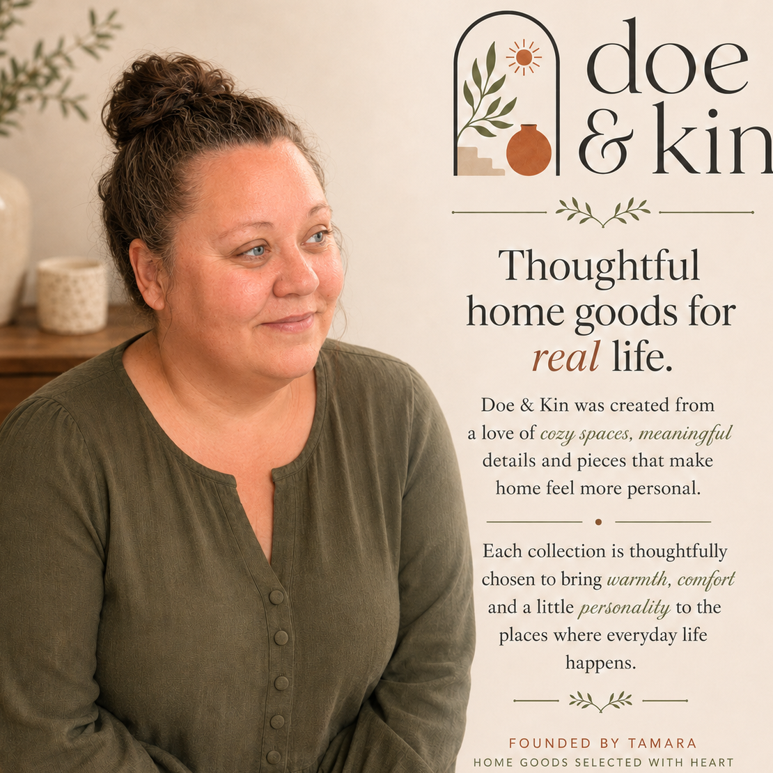 A promotional graphic for 'doe & kin' featuring a woman with her hair in a bun wearing an olive green top, set against a warm beige background with text describing the brand's thoughtful home goods.