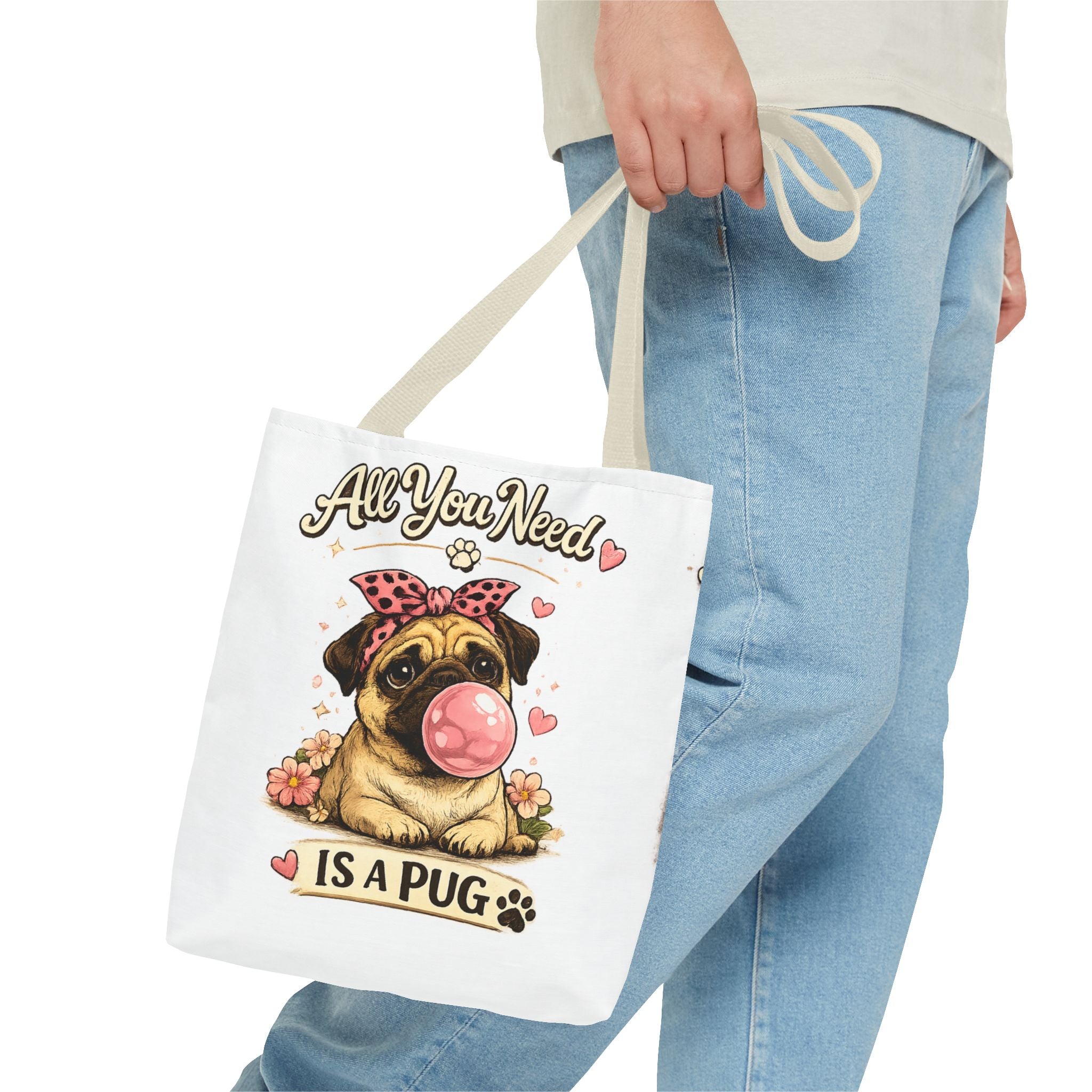 All You Need Is A Pug Tote Bag