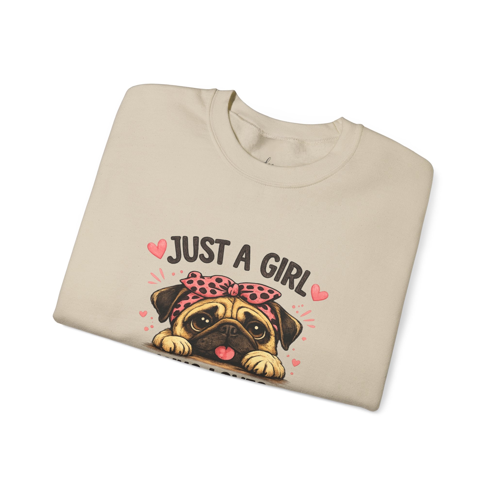 Pug Lover Sweatshirt — "Just a Girl Who Loves Pugs" Cute Pug Graphic Crewneck