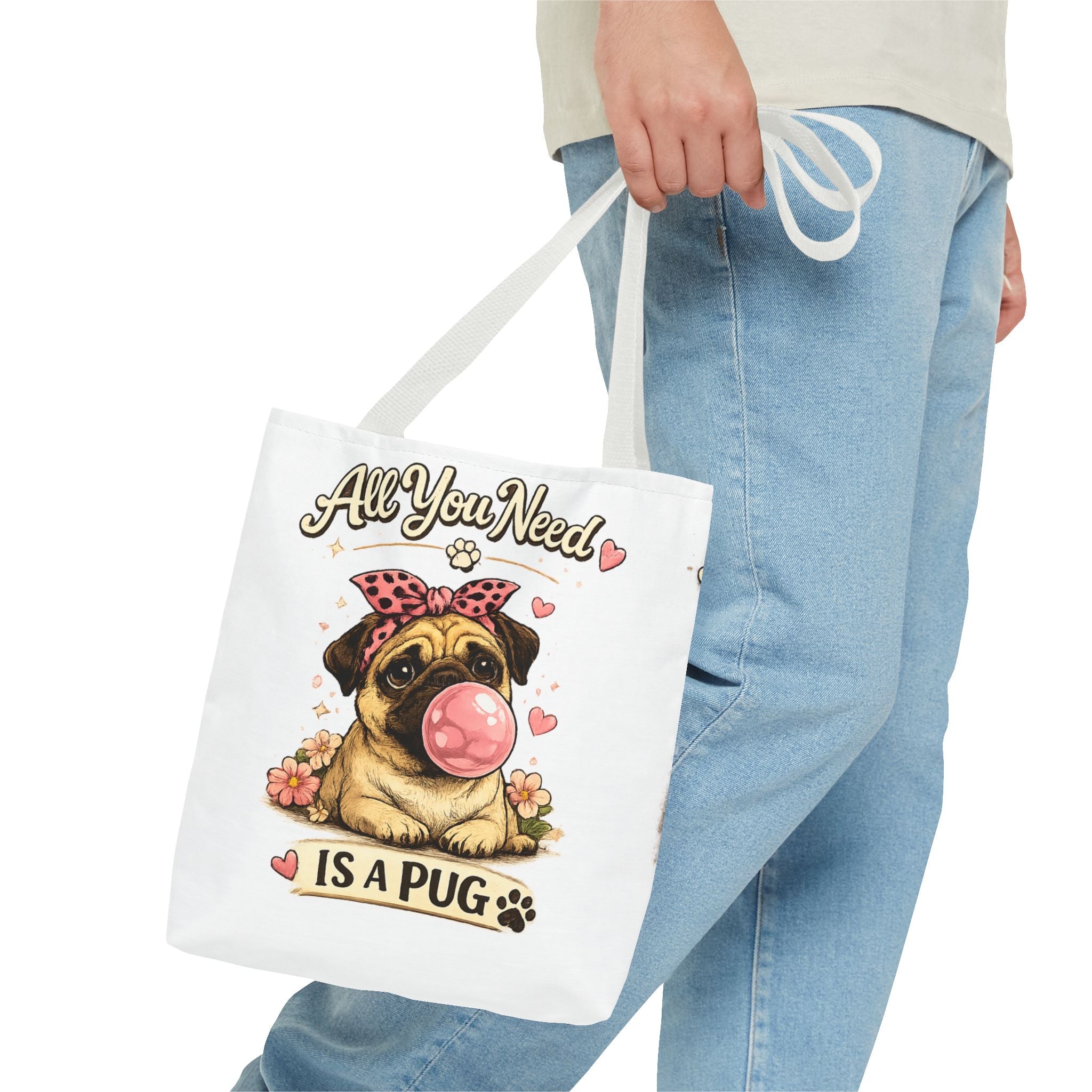 All You Need Is A Pug Tote Bag