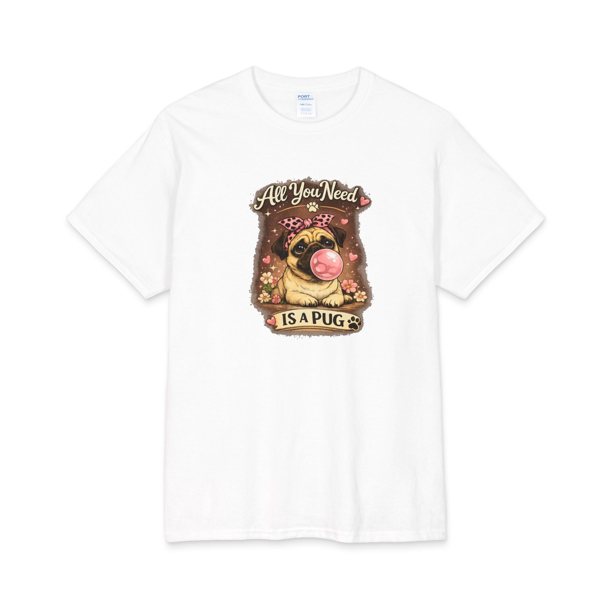 All You Need Is a Pug Graphic Tee