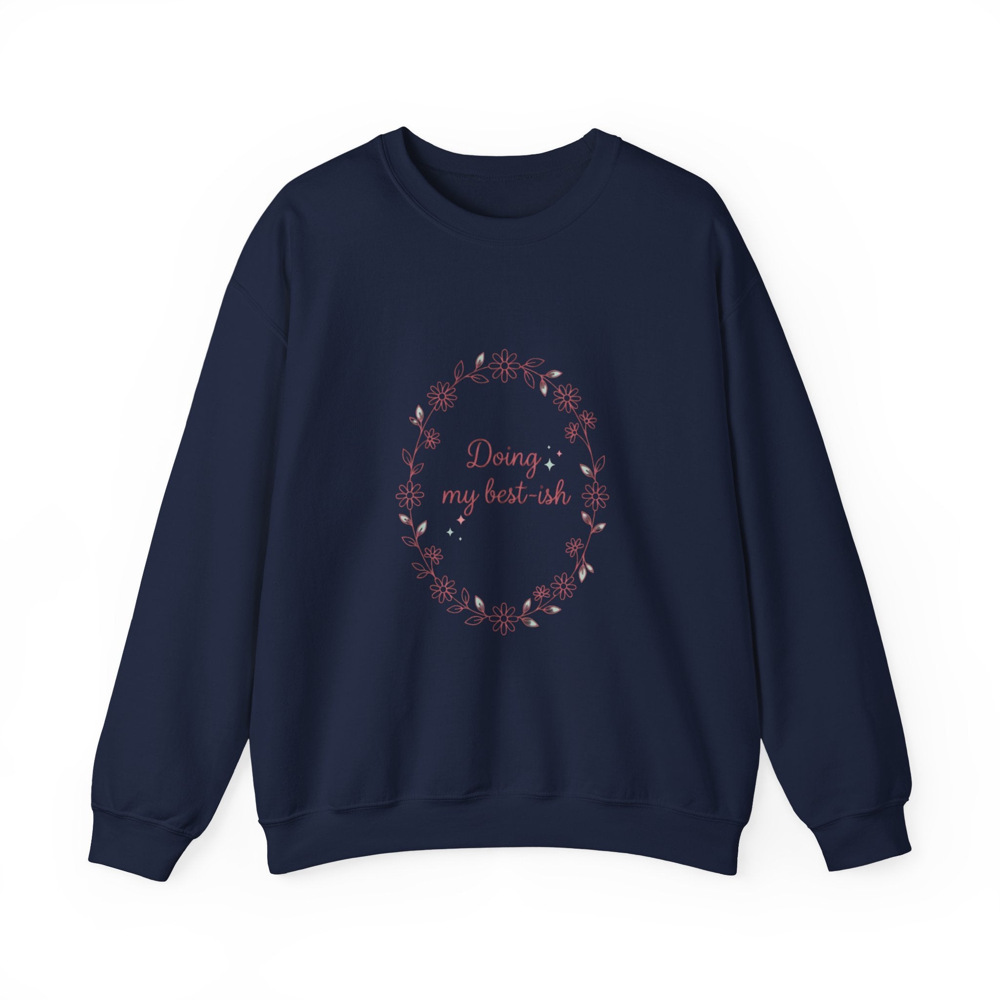 Doing my best-ish Sweatshirt | reality dating-show phrase, flirty meme