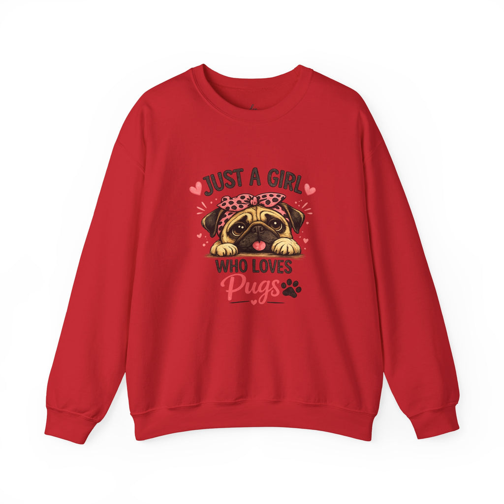 Pug Lover Sweatshirt — "Just a Girl Who Loves Pugs" Cute Pug Graphic Crewneck