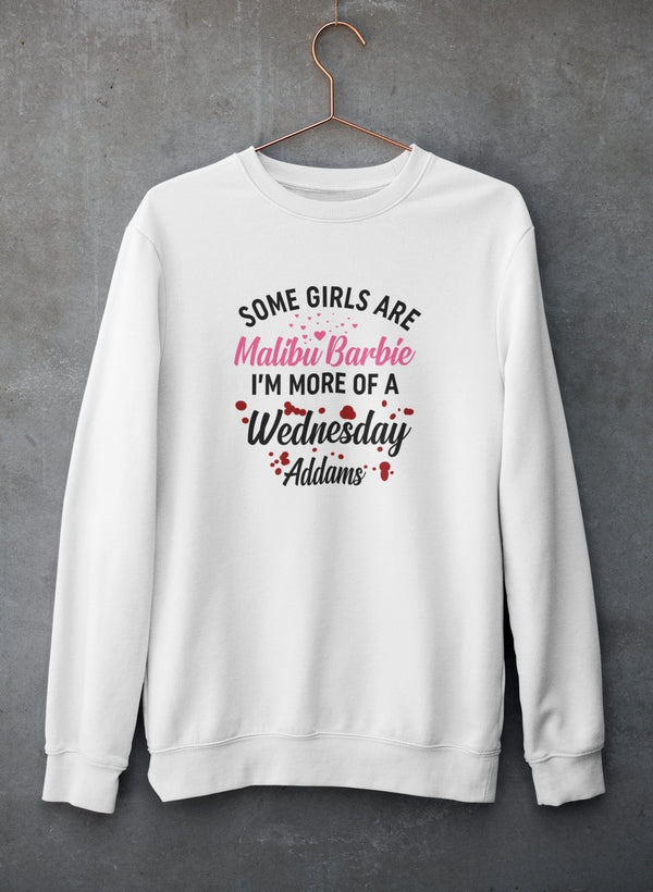 Some Girls Are Sweat Shirt