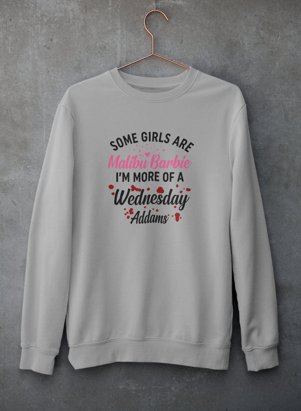 Some Girls Are Sweat Shirt