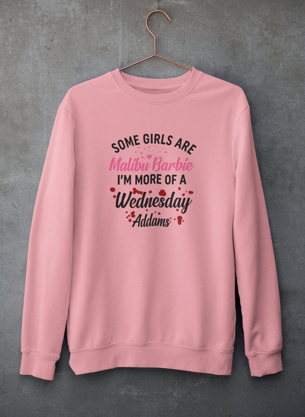 Some Girls Are Sweat Shirt